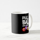 Mug Pull My And Make Me Yell Bingo Player Funny (Devant droit)