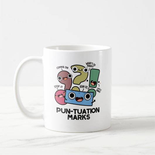 Mug Pun-tuation Marks Funny Pun de ponctuation (Gauche)