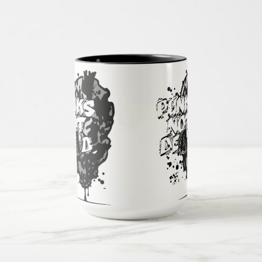 Mug punks not dead (Centre)