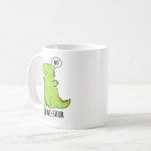 Mug Puns Dinosaures Drôle Di-no-saur (Devant gauche)