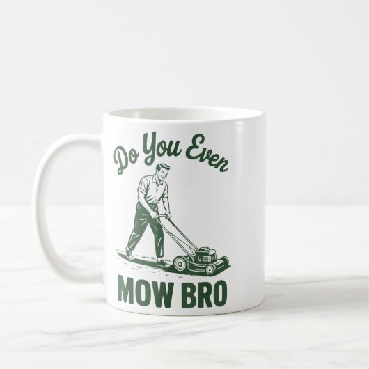 Mug Push Lawn Mower Dad Do You Even Mow Bro Funny Mowi (Gauche)