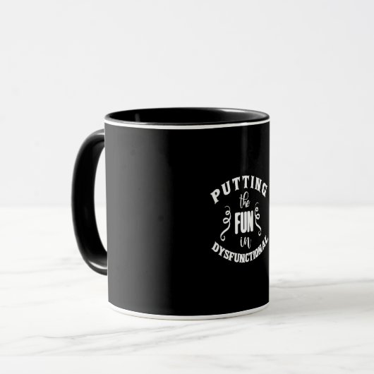 Mug putting the fun in dysfunctional (Devant gauche)