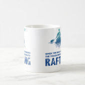 Mug Quand ça devient dur, partez faire du rafting en e (Centre)