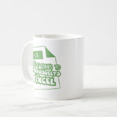 Mug Quand il s'agit de feuille de calcul I Excel drôle (Devant gauche)