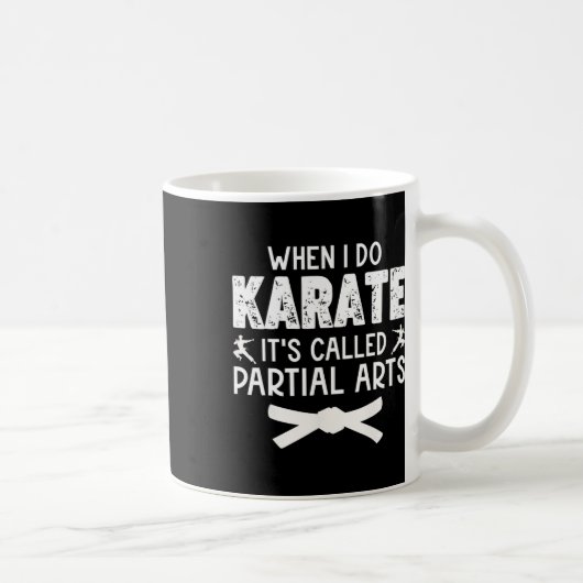 Mug Quand je fais du karaté, ça s'appelle arts partiel (Droite)