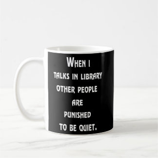 Mug Quand Je Parle À La Bibliothèque, D'Autres Personn