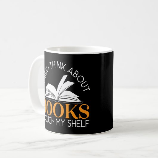 Mug Quand Je Pense À Des Livres Je Touche Mon Shelf Bo (Devant gauche)