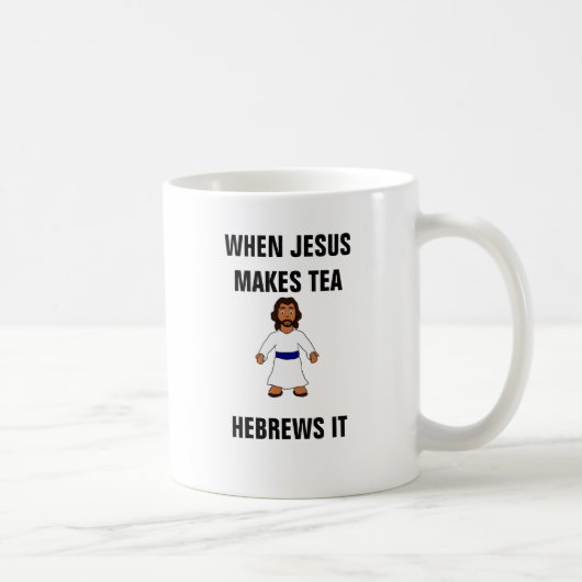 Mug Quand Jésus le fait à des Hébreux de thé (Droite)