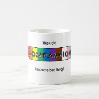 Mug Quand la compassion est-elle devenue une mauvaise