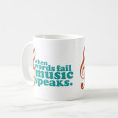 Mug Quand la musique d'échouer de mots parle (Devant gauche)