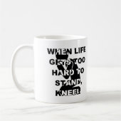Mug Quand la vie devient trop dure pour tenir debout,  (Gauche)