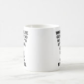 Mug Quand la vie devient trop dure pour tenir debout,  (Centre)