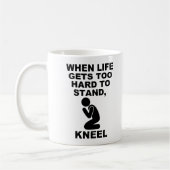 Mug Quand la vie devient trop dure pour tenir debout,  (Gauche)