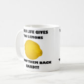 Mug Quand la vie vous donne des citrons, renvoyez-les (Devant gauche)