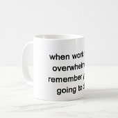 Mug quand le travail se sent primordialement, (Devant gauche)