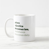 Mug Quand l'injustice devient loi - la résistance devi (Gauche)
