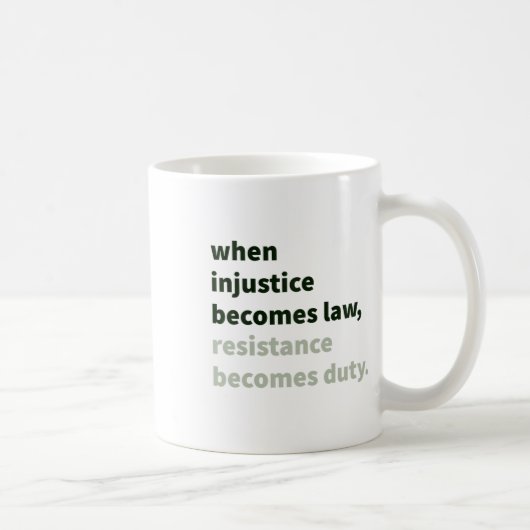 Mug Quand l'injustice devient loi - la résistance devi (Droite)