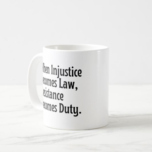 Mug Quand l'injustice devient loi, la résistance devie (Devant gauche)