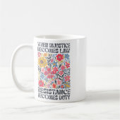 Mug Quand l'injustice devient loi, la résistance devie (Gauche)