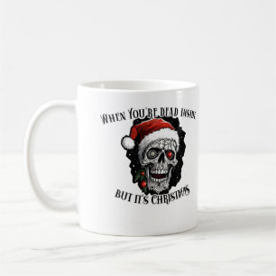 Mug Quand tu es mort à l'intérieur, mais c'est Noël