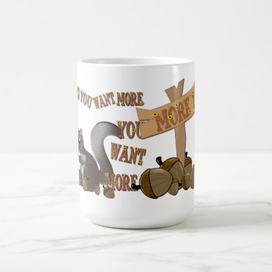 Mug Quand tu veux plus tu veux plus (Centre)