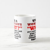 Mug Quand une femme dit quelle seconde chance drôle (Centre)