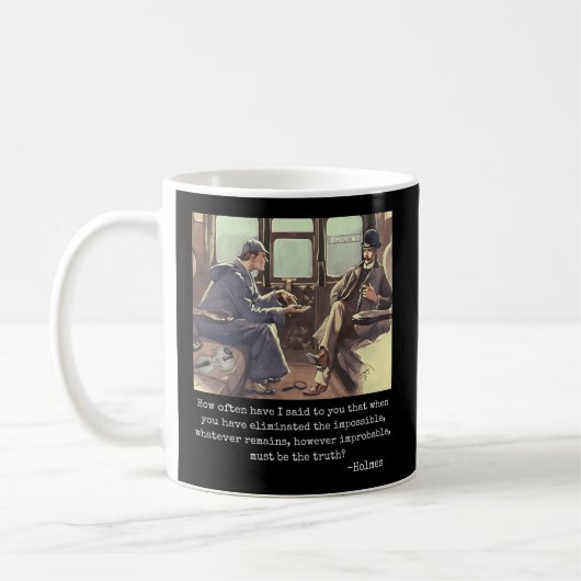 Mug Quand Vous Avez Éliminé L'Impossible - Holmes Q (Gauche)