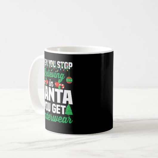 Mug Quand Vous Cessez De Croire En Père Noël, Vous Obt (Devant gauche)