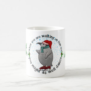 Mug Quand vous marchez sur la glace pinguin