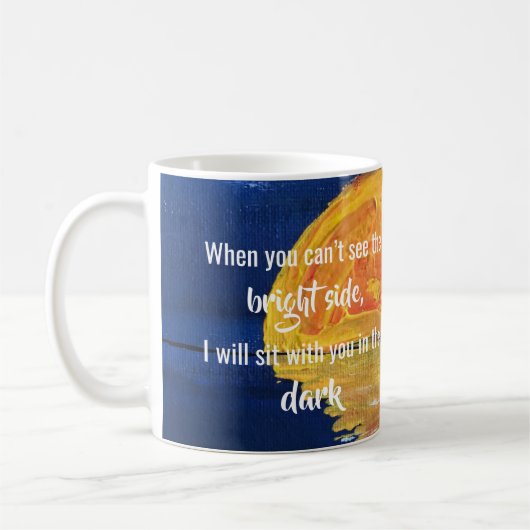 Mug Quand vous ne pouvez pas voir le bon côté d'une (Gauche)