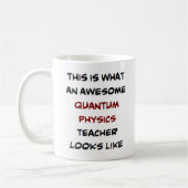 Mug quantum physics teacher, awesome (Gauche)