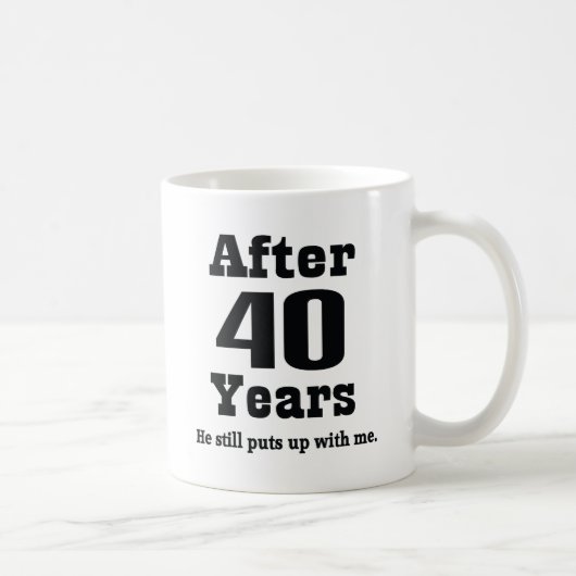 Mug quarantième Anniversaire (drôle) (Droite)