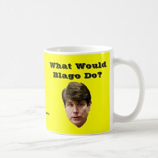 Mug Que Blago ferait-il ? (Droite)