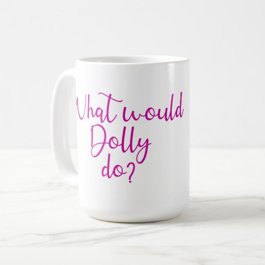 Mug Que ferait Dolly ? (Devant gauche)