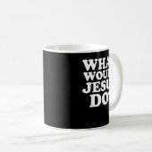 Mug Que ferait Jésus TShirt (Devant droit)