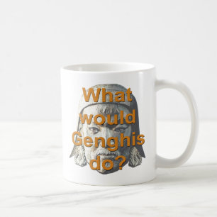 Mug Que Genghis ferait-il ?