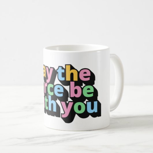 Mug Que la force soit avec toi (Devant droit)