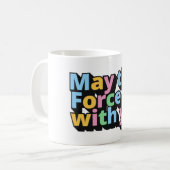 Mug Que la force soit avec toi (Devant gauche)