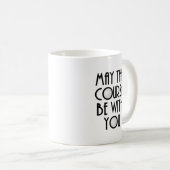 Mug Que le cours soit avec vous (Devant droit)