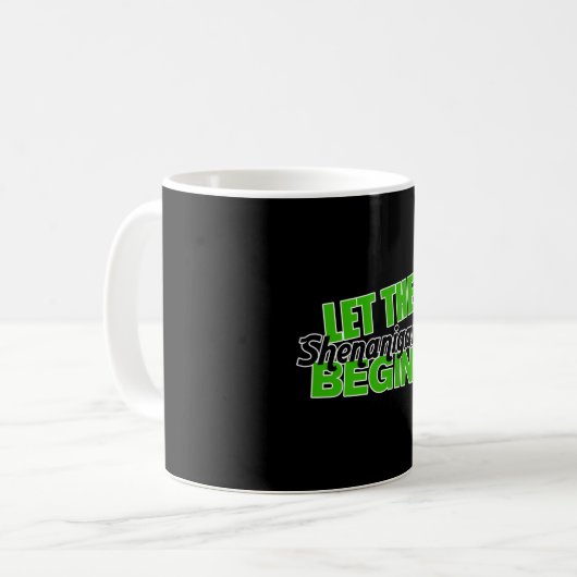 Mug Que les Shenanigans commencent (Devant gauche)
