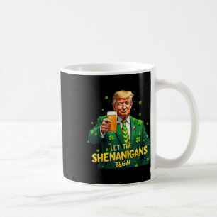 Mug Que Les Shenanigans Commencent Drôle Trump St Patr