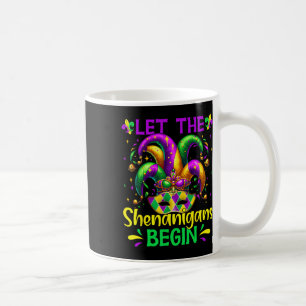Mug Que Les Shenanigans Commencent Mardi Gras