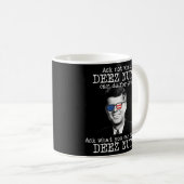 Mug Que pouvez-vous faire pour Deez Nuts JFK John Kenn (Devant droit)
