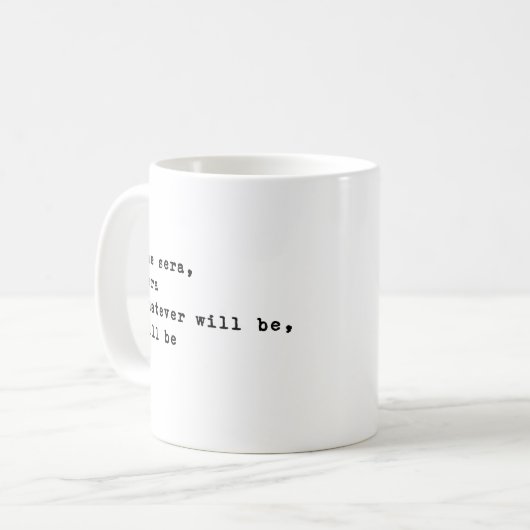 Mug Que Sera Sera | Citations Inspirationnelles minima (Devant gauche)