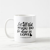 Mug Que tout soit fait dans l'amour - 1 Co 16:14 (Gauche)