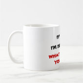 MUG QUE VOULEZ-VOUS DE PLUS ? (Gauche)