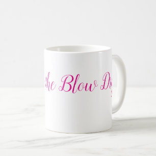 Mug Queen of the Blow Dry - parfait pour les coiffeurs