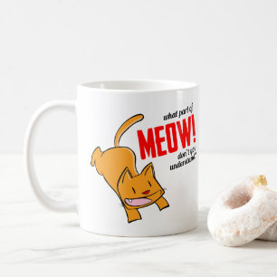 Mug Quelle partie de miaou ne comprends-tu pas?