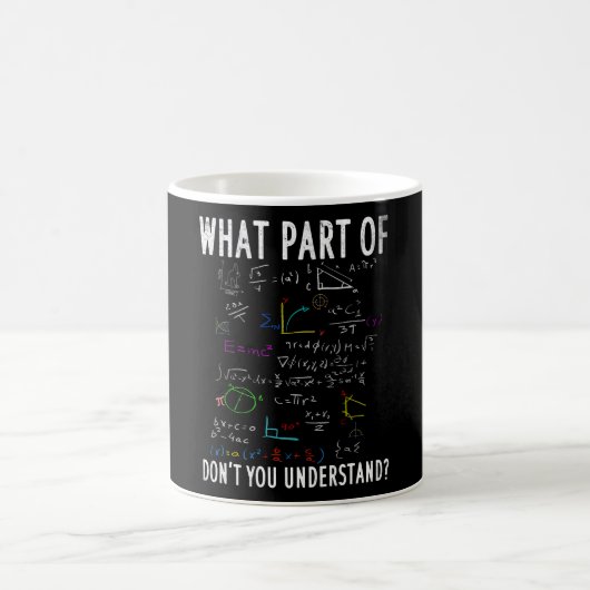 Mug Quelle partie des maths ne comprends pas (Centre)