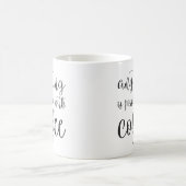 Mug Quelque chose est possible avec du café (Centre)